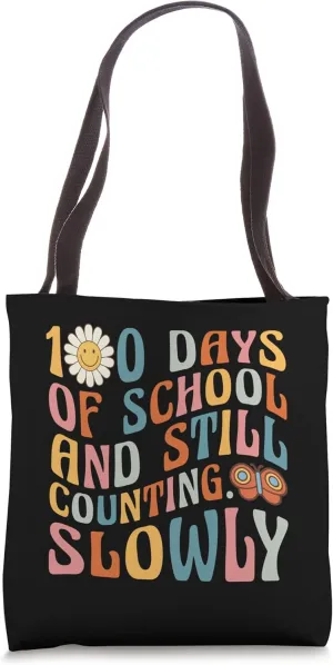 100 Days of School and still counting slowly Tote Bag
