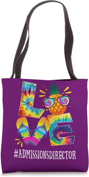 Admissions Director Love Pineapple Summer Off duty Tie Dye Tote Bag