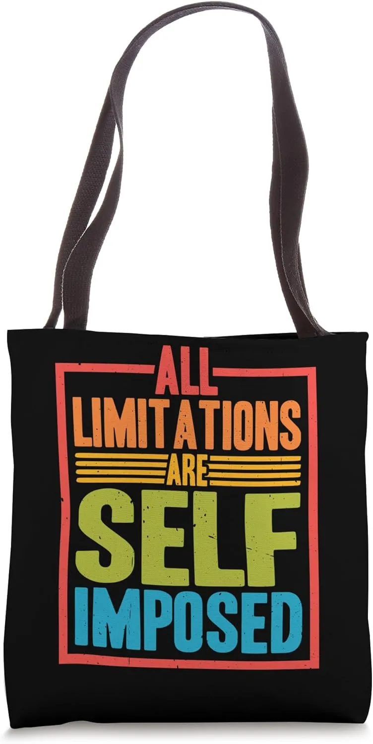 All Limitations Are Self imposed Tote Bag