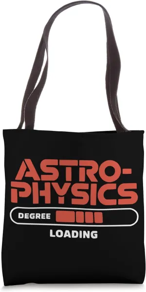 Astrophysics Student Astronomy Space Astrophysicist Tote Bag