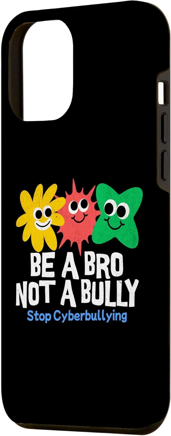 Be a Bro Not a Bully Unity Stop Cyberbullying Day Kindness Case for iPhone 12 Pro Max