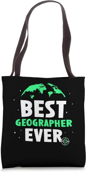 Best Geographer Ever Student Job Geographic Geography Tote Bag
