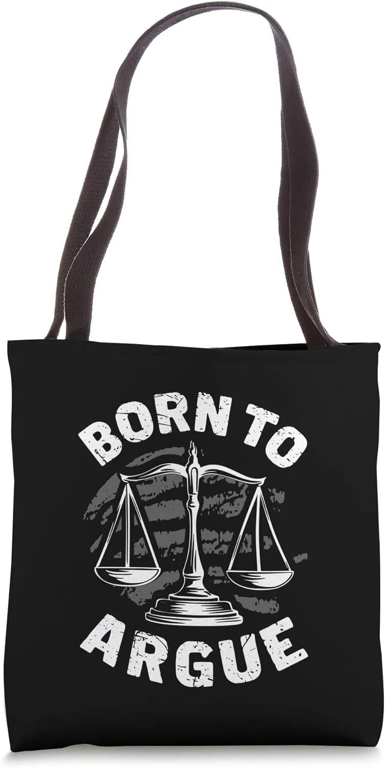 Born to Argue Lawyer Attorney Litigation Court Room Tote Bag