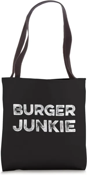 Burger Junkie Eat Burgers Funny Hamburger Meat Cheeseburger Tote Bag