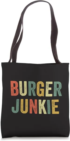 Burger Junkie Funny Hamburger Meat Eat Burgers Cheeseburger Tote Bag