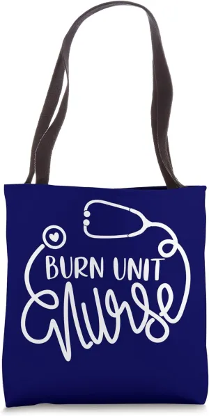 Burn Unit Nurse Cute Acute Burn Care Nursing Department RN Tote Bag