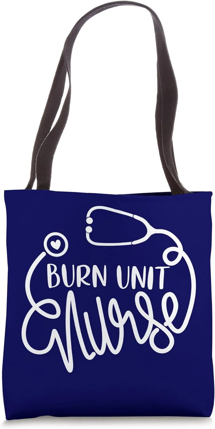 Burn Unit Nurse Cute Acute Burn Care Nursing Department RN Tote Bag