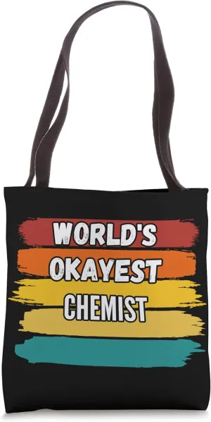 Chemist Gifts, World's Okayest Chemist Tote Bag