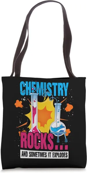 Chemistry Rocks And Sometimes It Explodes Funny Chemistry Tote Bag