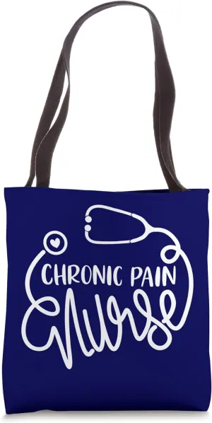 Chronic Pain Nurse NP Pain Management Nursing Department RN Tote Bag