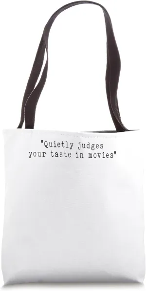 Cinephile Cinema Quietly judges your taste in movies Student Tote Bag