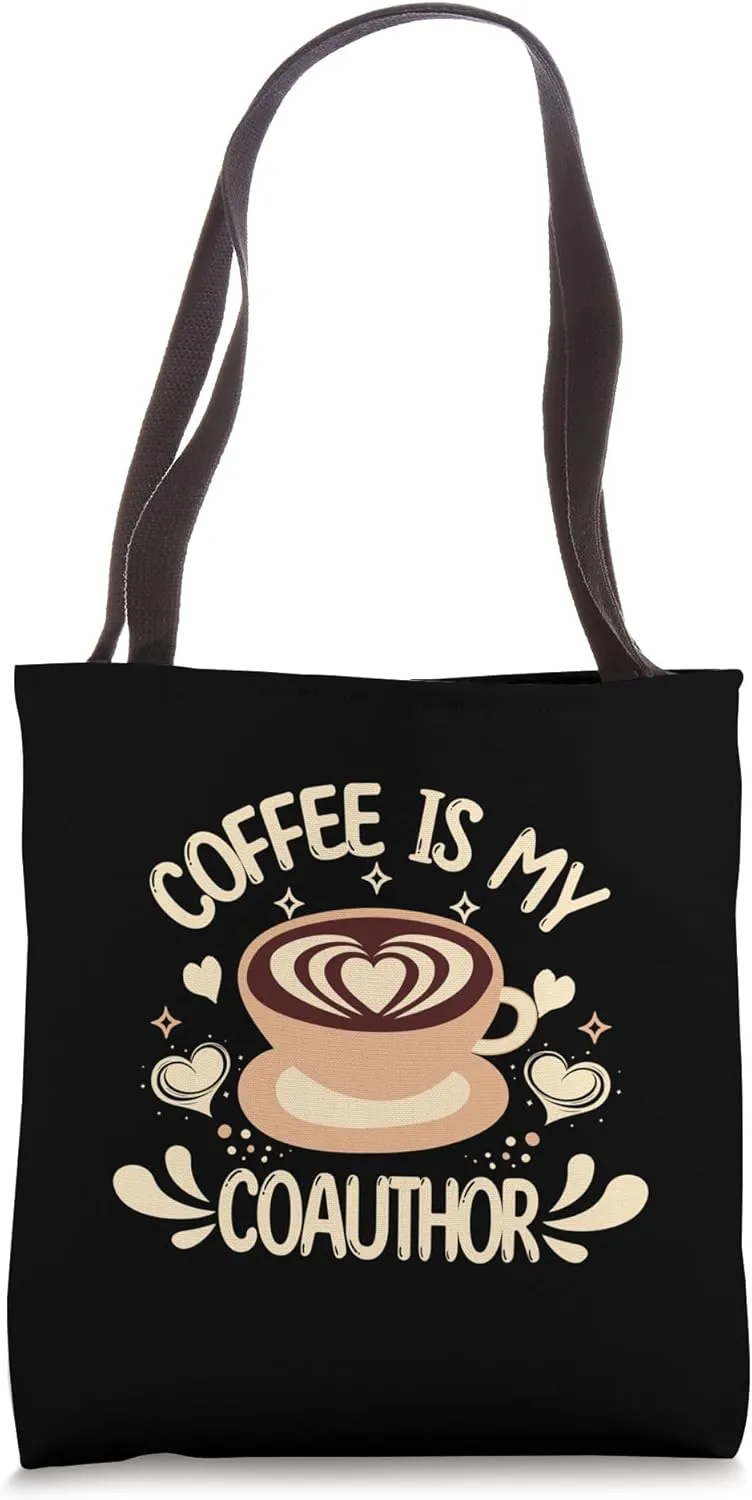 Coffee Is My Coauthor | Funny Academic | Funny Faculty Tote Bag