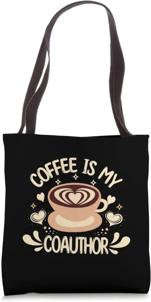 Coffee Is My Coauthor | Funny Academic | Funny Faculty Tote Bag