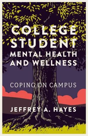 College Student Mental Health and Wellness: Coping on Campus