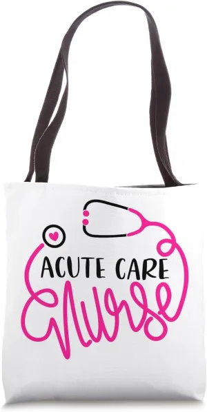 Critical Care Nursing Department RN Cute Acute Care Nurse Tote Bag