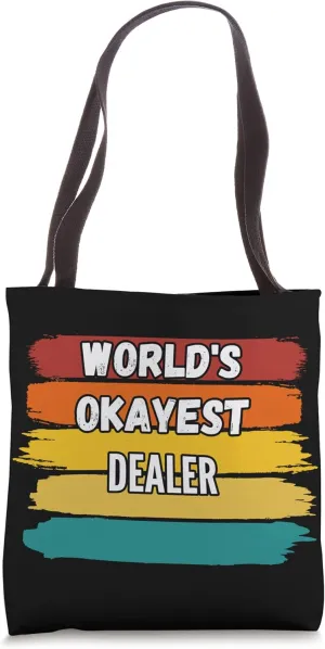 Dealer Promotion, World's Okayest Dealer Tote Bag