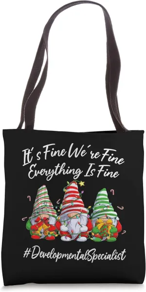 Developmental Specialist Everything Is Fine Christmas Gnomie Tote Bag