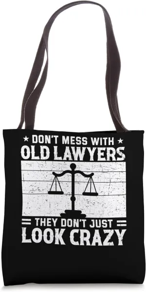 Don't Mess Crazy Lawyer Student Law School Advocate Attorney Tote Bag