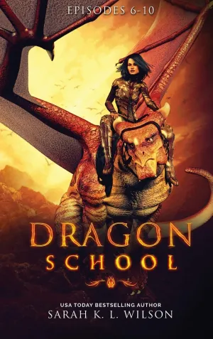 Dragon School: Episodes 6-10 Hardcover – June 7, 2018