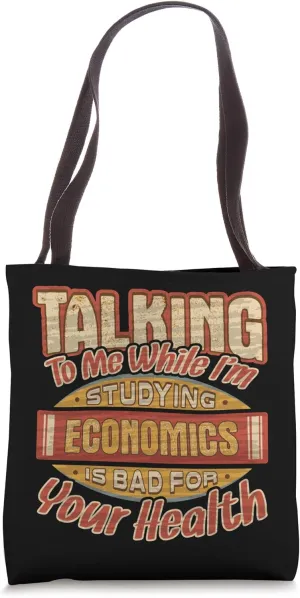 Economics Student Funny Saying College Major Economist Tote Bag