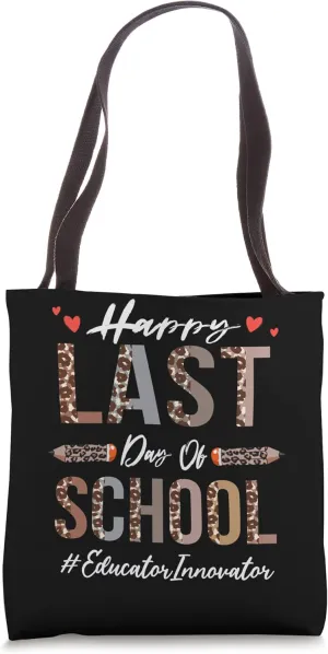 Educator Innovator Happy Last Day Of School Funny Leopard Tote Bag