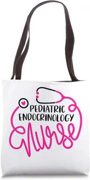 Endocrine Nursing Department Pediatric Endocrinology Nurse Tote Bag