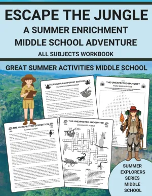 Escape the Jungle A Summer Enrichment Middle School Adventure: All Subjects Workbook Great Summer Activities Middle School (Summer Explorers Series: Middle School Enrichment) Paperback – May 24, 2025