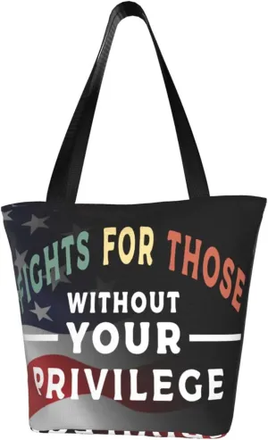 Fights For Those Without Your Privilege Fashion Shoulder Bag Large Capacity For Man Or Woman