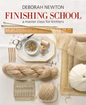 Finishing School: A Master Class for Knitters Hardcover – October 4, 2011