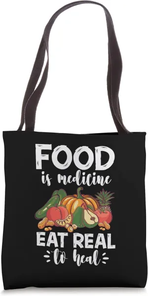 Food Is Medicine Eat Real To Heal Tote Bag