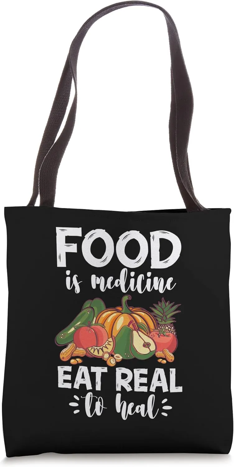 Food Is Medicine Eat Real To Heal Tote Bag