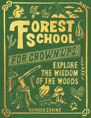 Forest School for Grown-Ups Hardcover – May 10, 2022