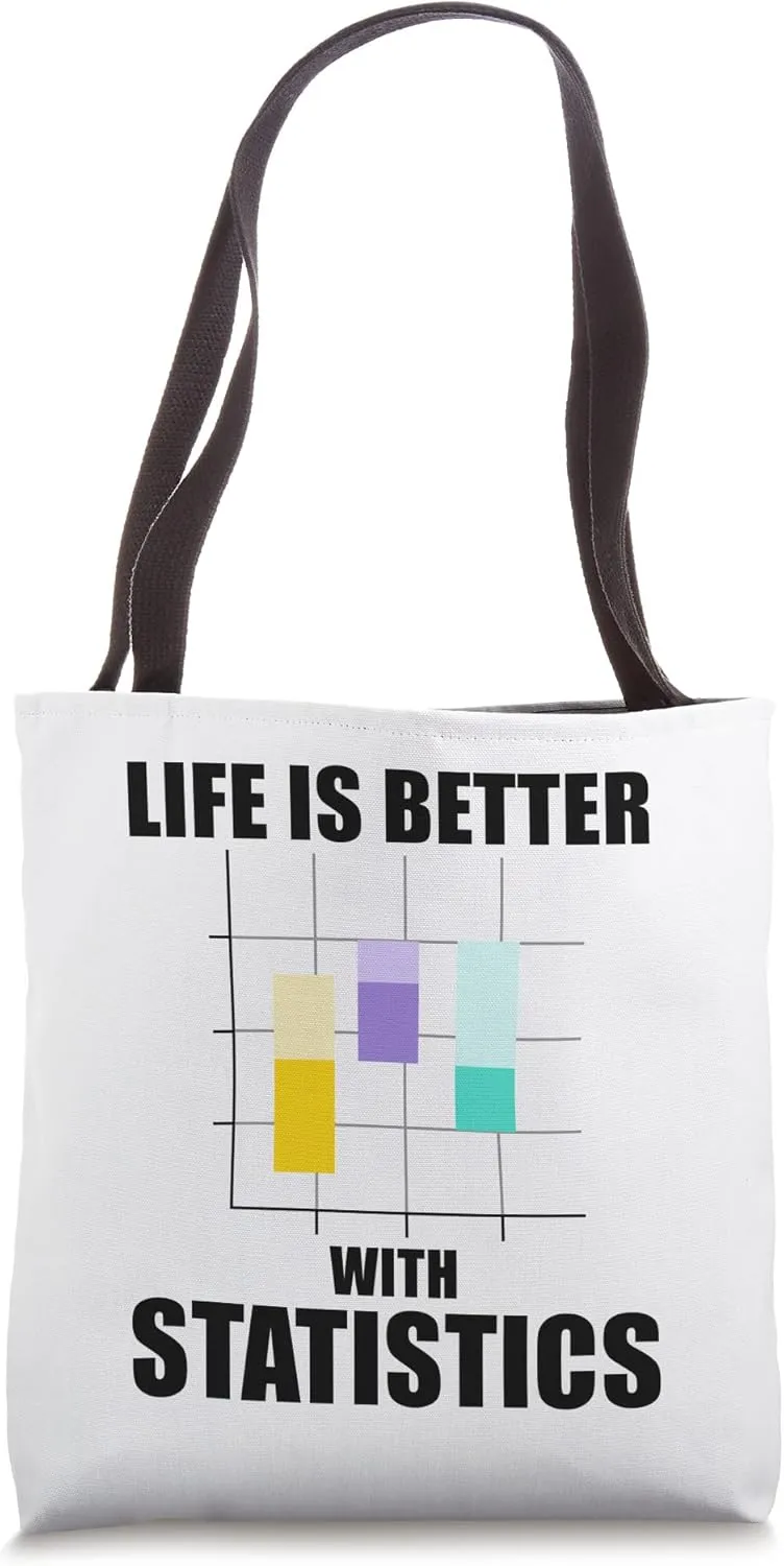 Funny Saying Life With Statistics Data Analyst Tote Bag