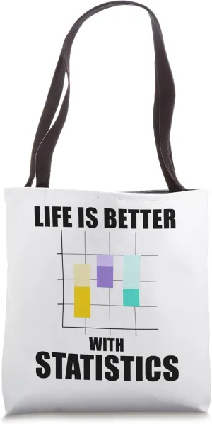 Funny Saying Life With Statistics Data Analyst Tote Bag
