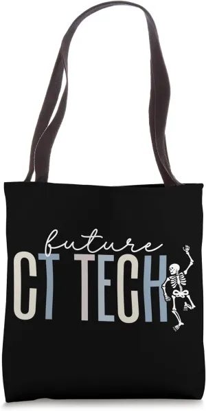 Future CT Tech Student Computed Tomography Tech In Progress Tote Bag