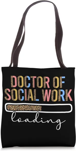 Future Doctor Of Social Work Loading Future DSW In Progress Tote Bag