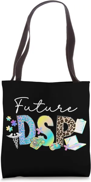 Future DSP Student Direct Support Professional In Progress Tote Bag
