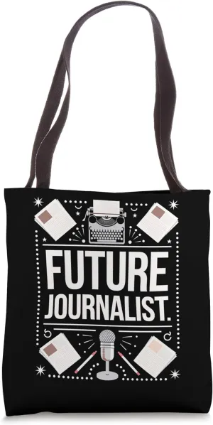 Future Journalist Graduation School Kids Toddler Women Men Tote Bag