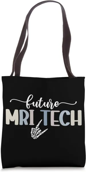 Future MRI Tech Student MRI Technologist In Progress Tote Bag