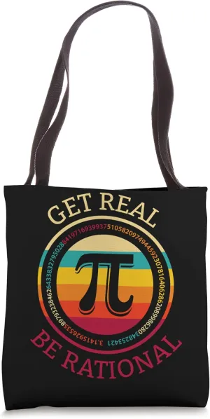 Get Real Be Rational Tote Bag