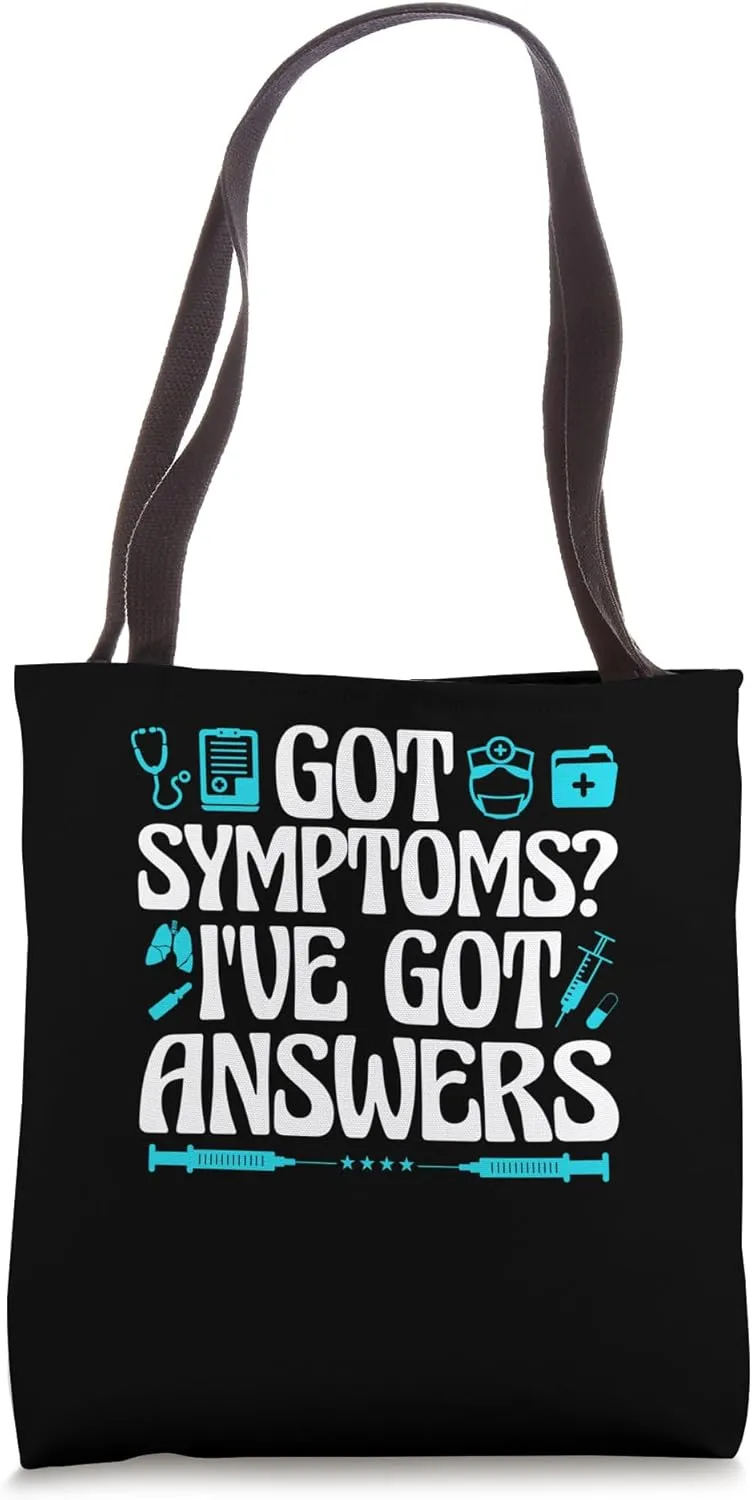 Got Symptoms I've Got Answers Internal Medicine Tote Bag
