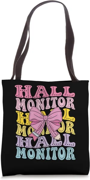 Hall Monitor School Campus Safety Monitor Hallway Supervisor Tote Bag