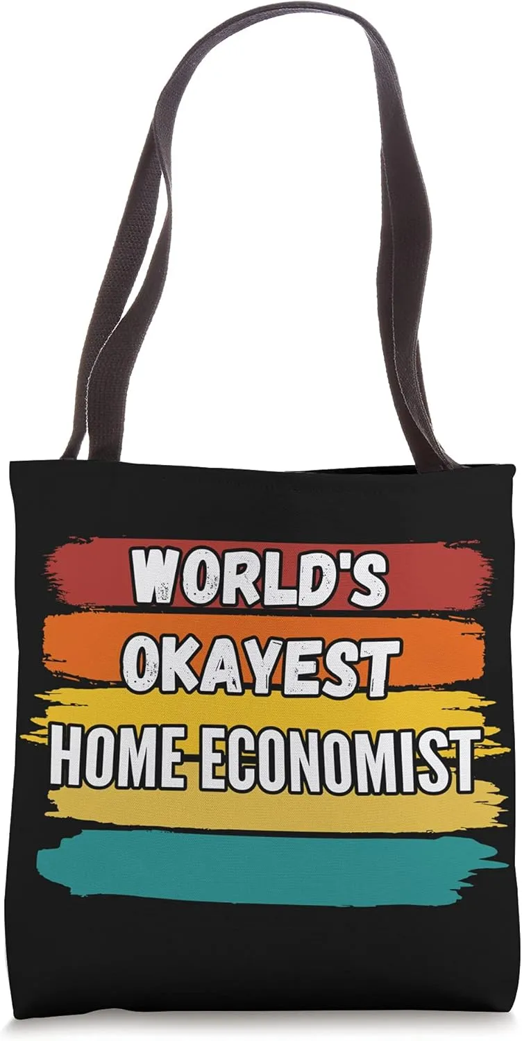 Home Economist Gifts, World's Okayest Home Economist Tote Bag