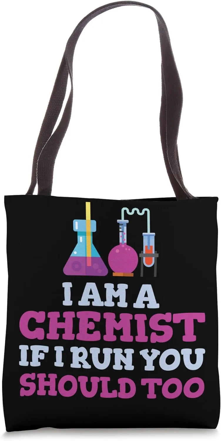 I Am A Chemist If I Run You Should Run Too Particles Tote Bag