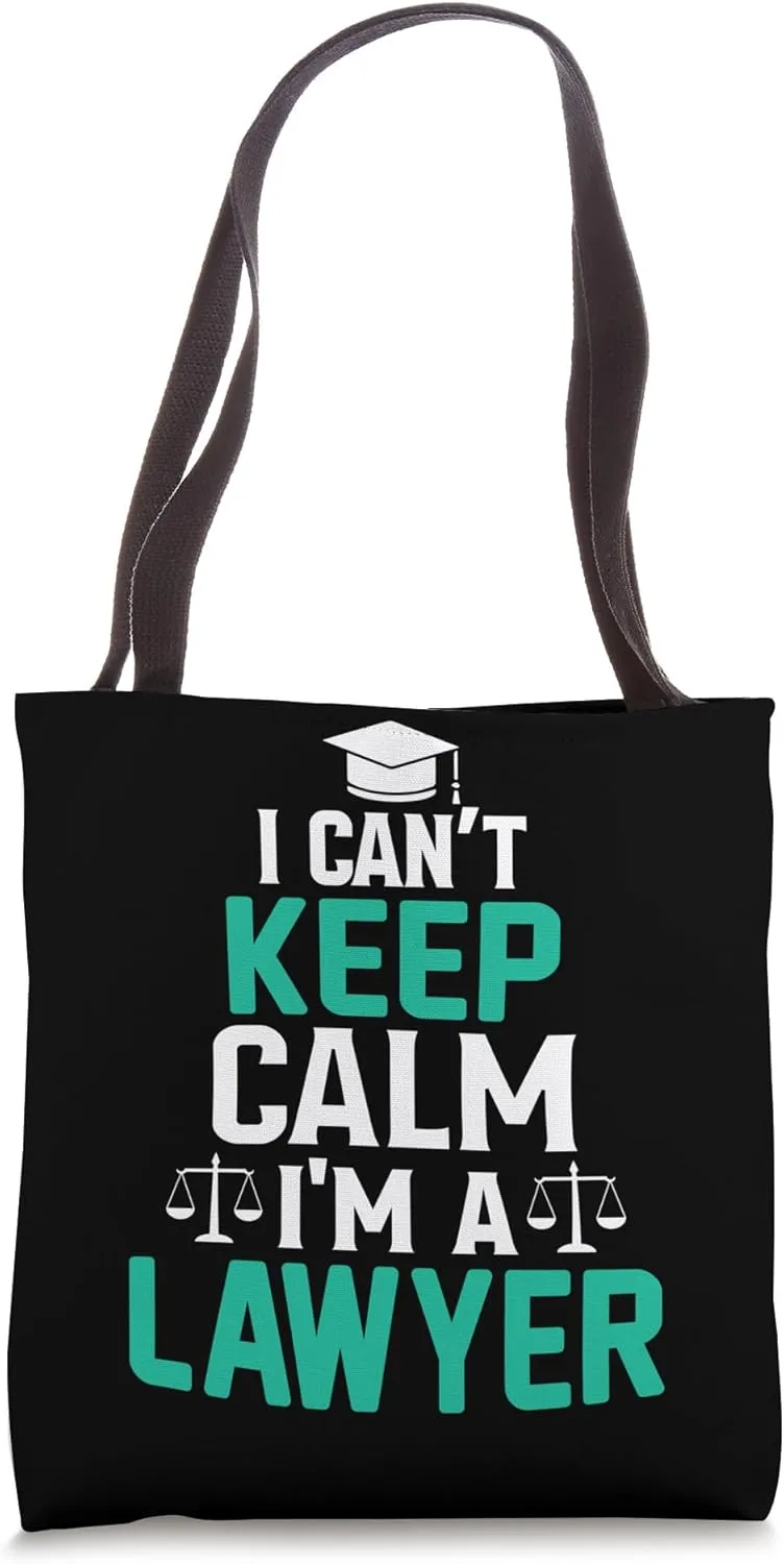 I Can't Keep Calm Im A Lawyer Tote Bag