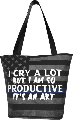 I Cry A Lot But I Am So Productive Fashion Shoulder Bag Large Capacity For Man Or Woman