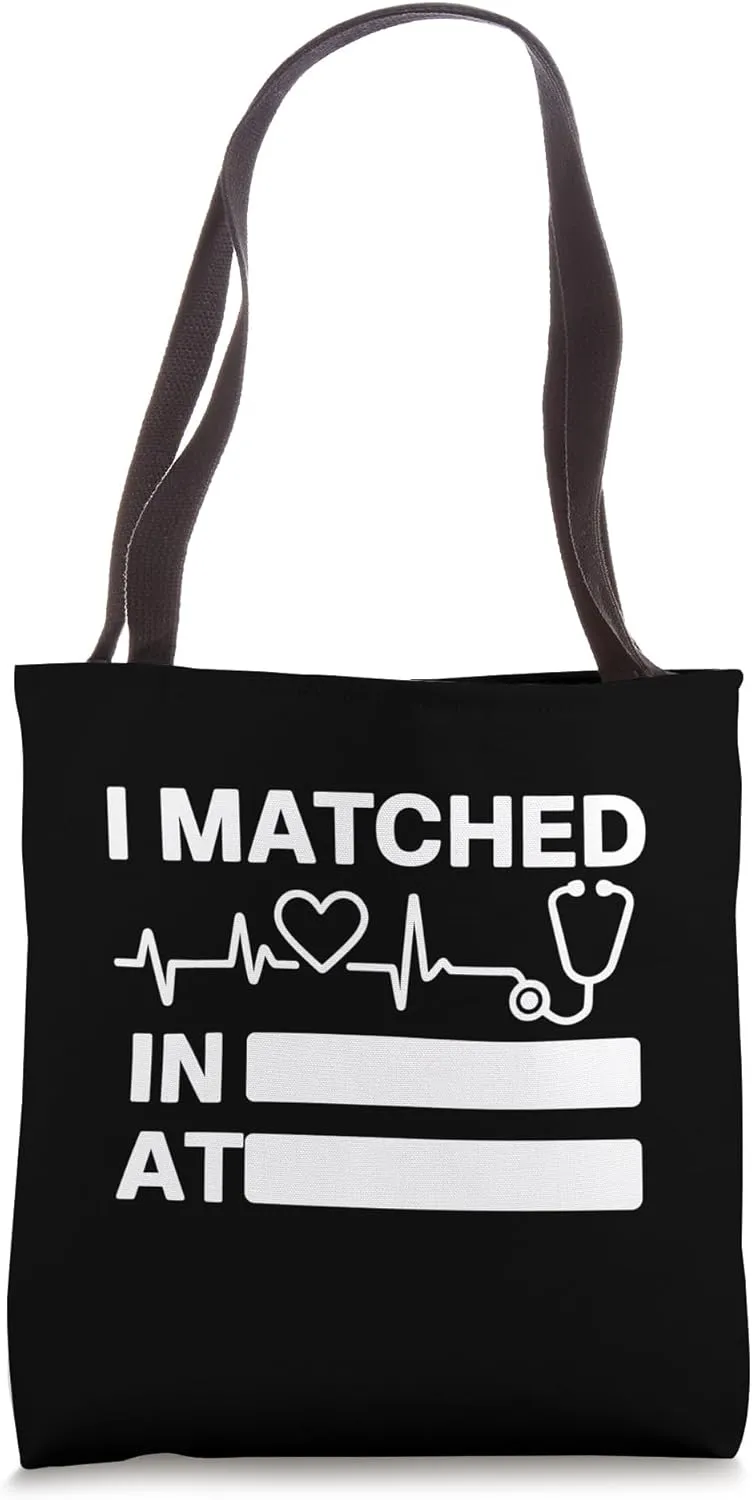 I Matched Residency Match Day 2025 Medical Student Residency Tote Bag