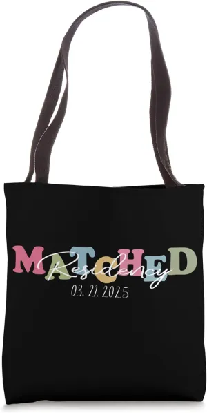 I Matched Residency Match Day 2025 Medical Student Residency Tote Bag