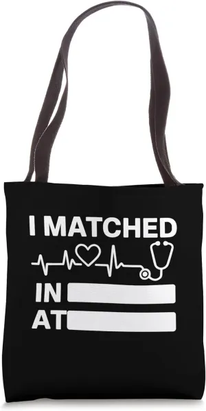 I Matched Residency Match Day 2025 Medical Student Residency Tote Bag