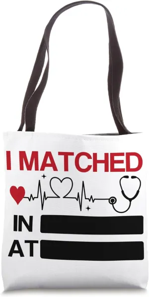 I Matched Residency Match Day 2025 Medical Student Residency Tote Bag